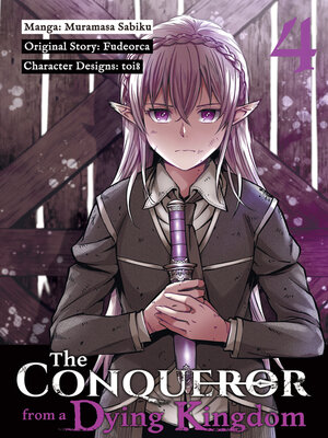 cover image of The Conqueror from a Dying Kingdom, Volume 4
